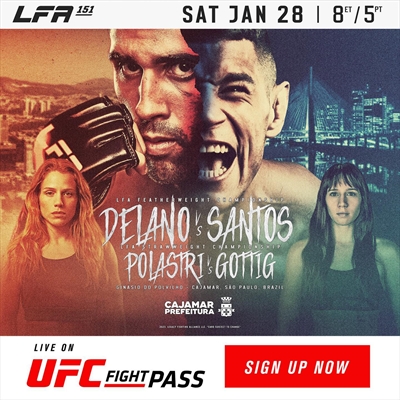 LFA 151 - Delano vs. Santos